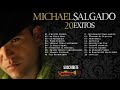 Michael Salgado - 20 Éxitos / Inolvidables