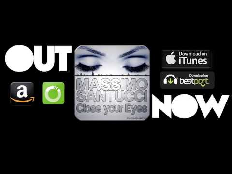 Massimo Santucci - Close Your Eyes (Promo Video)