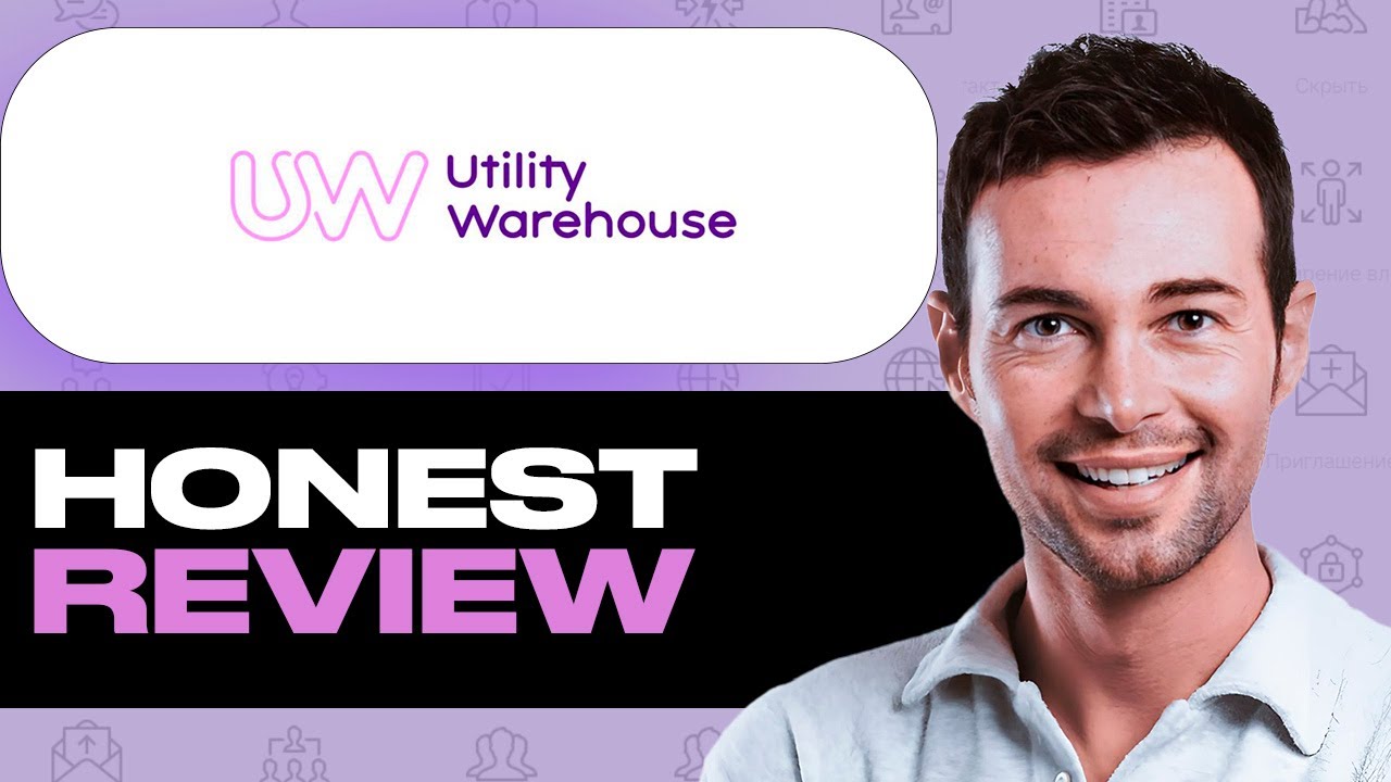 Utility Warehouse Honest Review – Watch Before Using
