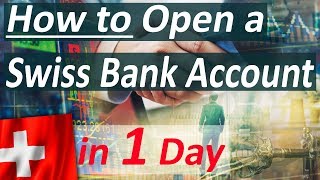 How to Open a Swiss Bank Account in One Day (2022)