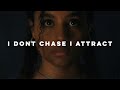 use this song to manifest -  I don’t chase I attract affirmation song - monita 432hz