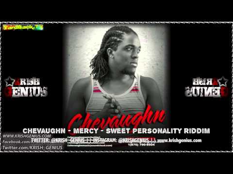 Chevaughn - Mercy [Sweet Personality Riddim] November 2013