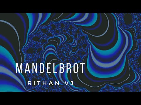 Mandelbrot  - Rithan VJ