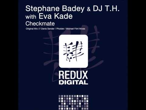 Stephane Badey & DJ T.H. with Eva Kade - Checkmate (Denis Sender Remix)