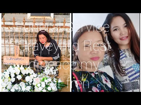 Funeral service of my dear friend /CABA /Visiting her families & Graveyard / Chumu/ Rest in peace 
