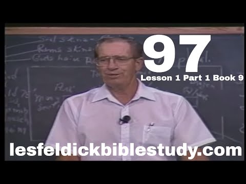97 - Les Feldick Bible Study Lesson 1 - Part 1 - Book 9 - Tabernacle Set Up