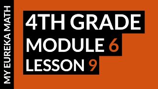 My Eureka Math // Grade 4 Module 6 Lesson 9 Test Preparation