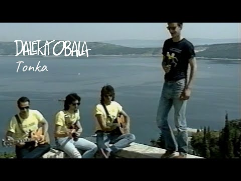DALEKA OBALA- TONKA
