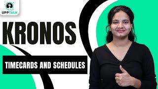 Timecards & Schedules in Kronos | Kronos Time Tracking | Work Schedules in Kronos | Kronos | Upptalk