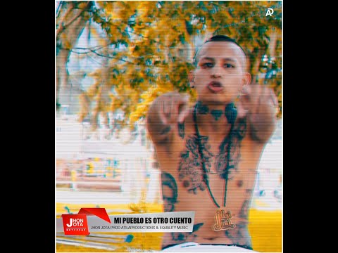 Jhon Jota - Mi Pueblo Es Otro Cuento - Prod Atilaproductions & Equality Music