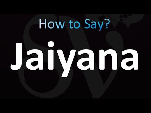 How to Pronounce Jaiyana (correctly!)