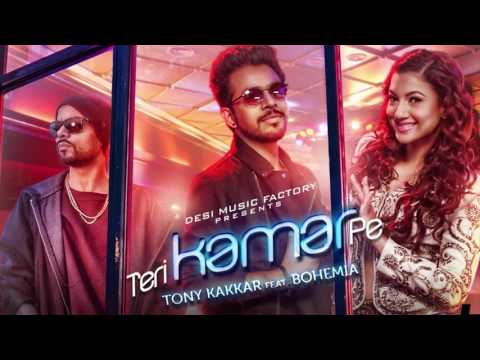 TERI KAMAR PE - Tony Kakkar ft. Bohemia | Gauahar Khan | Official Music Video