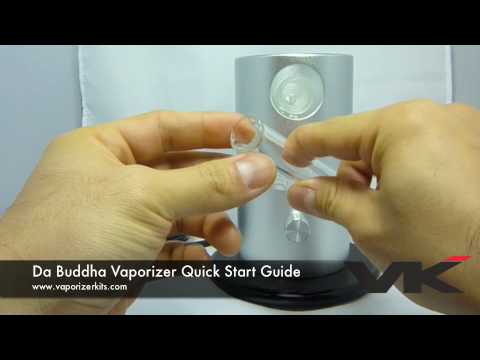 Da Buddha Vaporizer Quick Start Guide