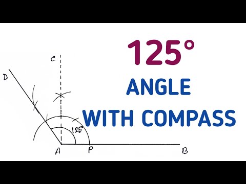 CONSTRUCT AN ANGLE OF 125 DEGREE USING COMPASS