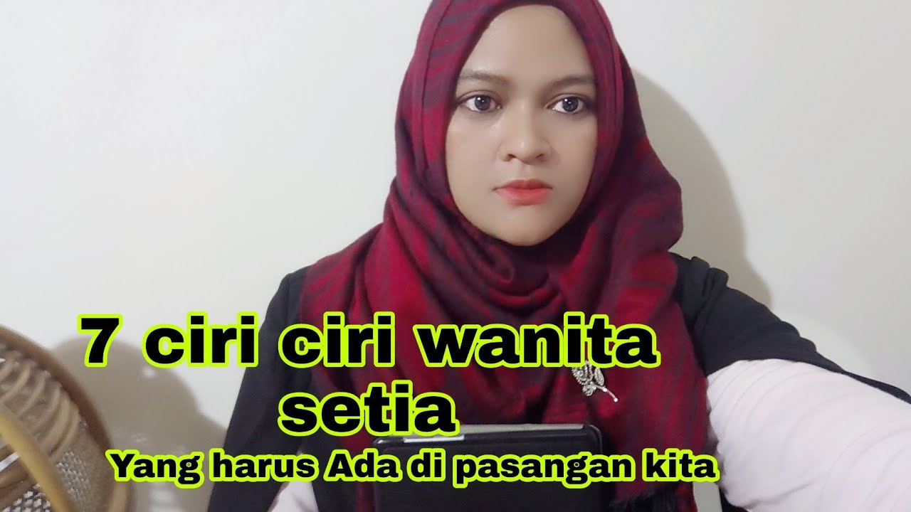 7 ciri ciri wanita setia