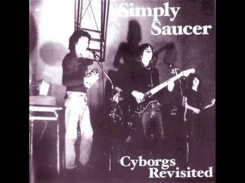 Simply Saucer - Cyborgs Revisited (1989) (Full Album)