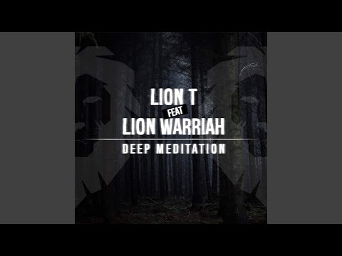 Deep Meditation (feat. Lion Warriah)