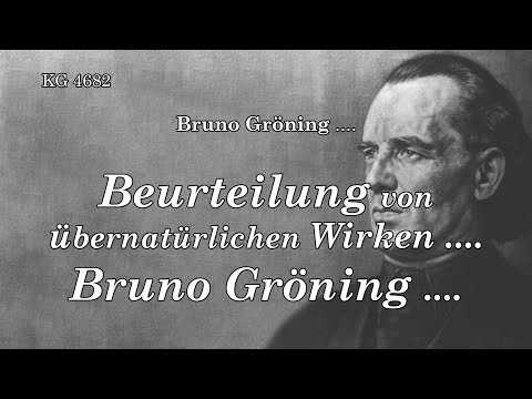 BD 4682 - BEURTEILUNG VON ÜBERNATÜRLICHEM WIRKEN .... BRUNO GRÖNING ....