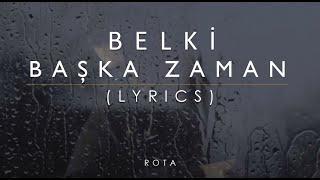 Musik-Video-Miniaturansicht zu Belki Başka Zaman Songtext von Rota