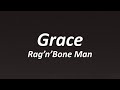 Rag'n'Bone Man - Grace (Lyrics)
