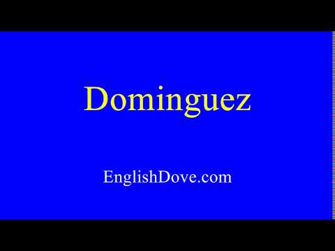 How to pronounce Dominguez in American English.