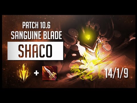 SHACO 10.6 JUNGLE - RETURN OF THE SANGUINE BLADE!! - League of Legends