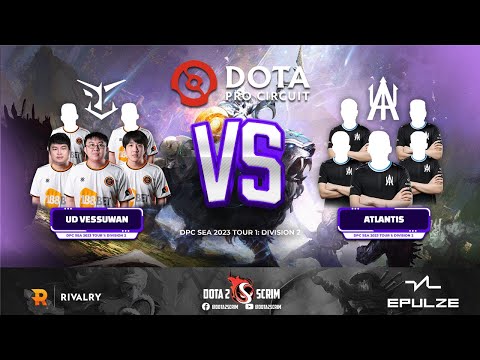 UD Vessuwan vs Atlantis - DPC SEA 2023 Tour 1: Division II - Game Highlights - BO3