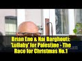 Brian Eno & Nai Barghouti: 'Lullaby' for Palestine - The Race for Christmas No.1
