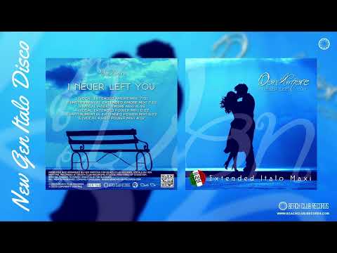 [BCR 1160] Don Amore - I Never Left You (Extended Vocal Amore Mix)