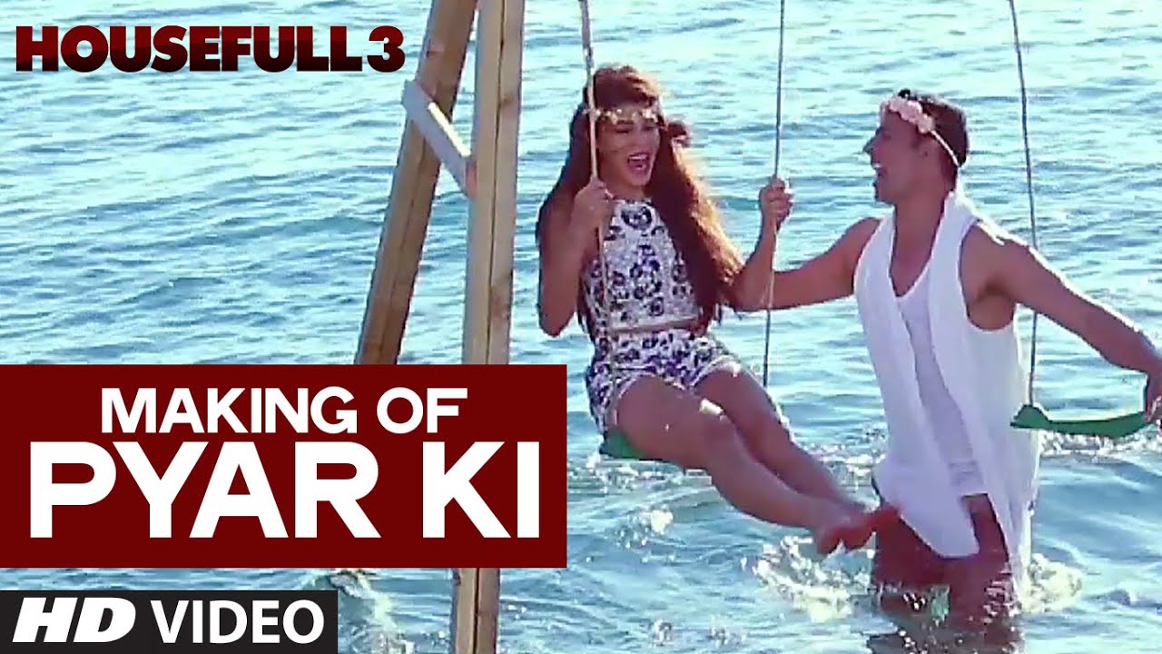 Making of Pyar Ki Video Song | HOUSEFULL 3