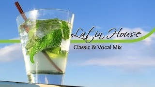 Latin House I - Classic & Vocal Mix