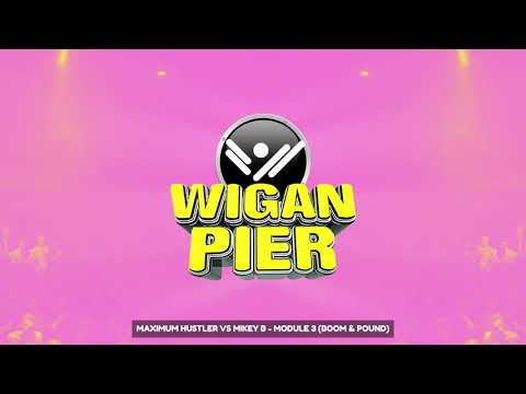 WIGAN PIER: Maximum Hustler vs Mikey B - Module 3 (Boom & Pound)