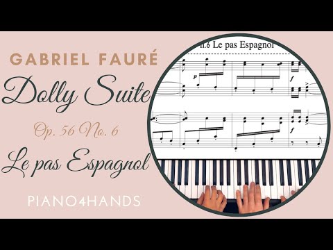 G. Fauré - Le pas Espagnol from "Dolly" suite op. 56 n. 6 for Piano 4 hands