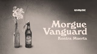 Download lagu Morgue Vanguard - 'Kontra Muerta' mp3