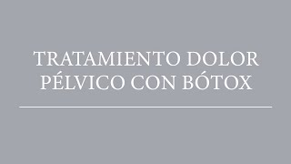 Tratamiento del dolor crónico con infiltraciones de botox