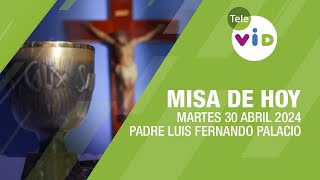 Misa de hoy ⛪ Martes 30 Abril de 2024, Padre Luis Fernando Palacio #TeleVID #MisaDeHoy #Misa