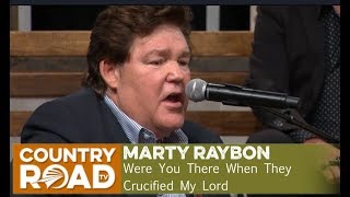 Marty Raybon sings &quot;Were You There When They Crucified My Lord&quot;