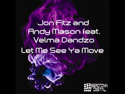 Jon Fitz and Andy Mason feat. Velma Dandzo 'Let Me See Ya Move' (Matt Weeks Remix)