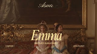 ASMR | Emma by 𝑱𝒂𝒏𝒆 𝑨𝒖𝒔𝒕𝒆𝒏 🏛️💐 Lectura susurrada 📚🕯️| capítulo 1