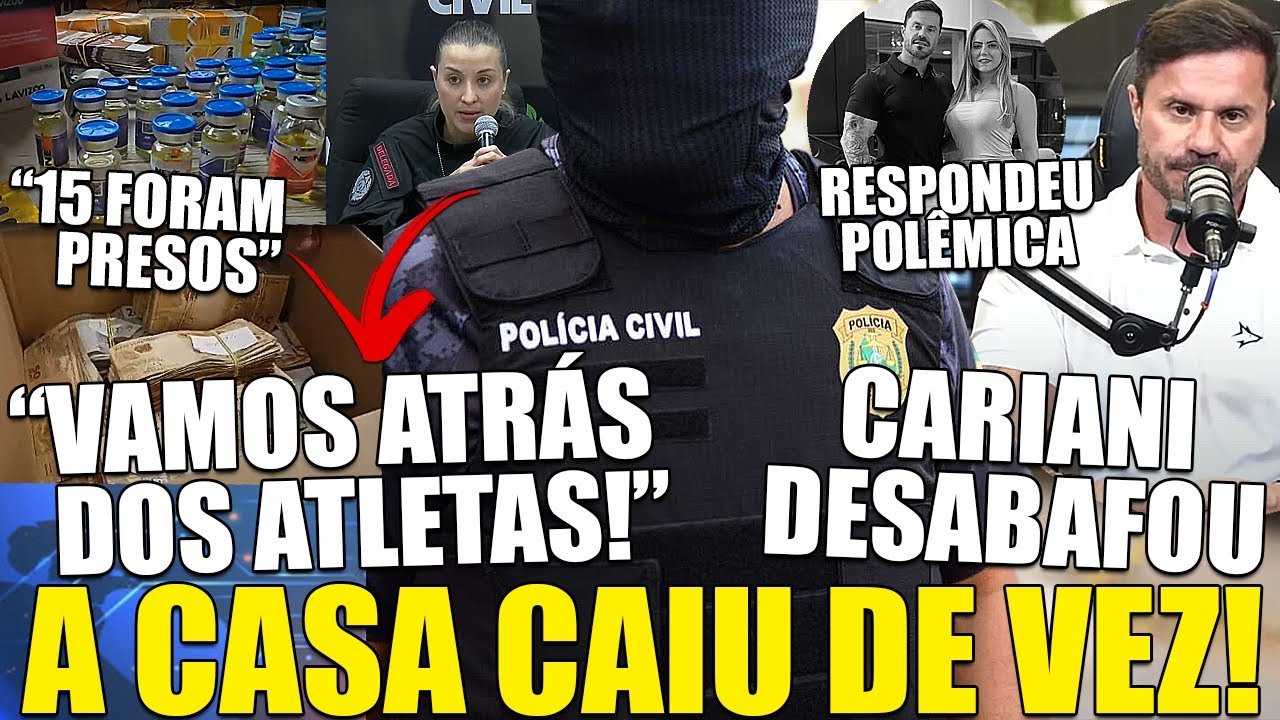 A CASA CAIU DE VEZ! POLÍCIA VAI ATRÁS DE ATLETAS, CARIANI DESABAFA SOBRE SER FELIZ OU NÃO