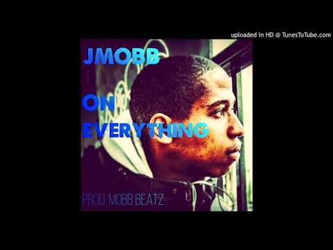 JMOBB -on everything Prod.(Mobb Beatz)