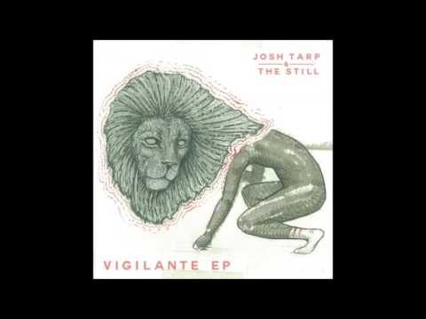 Josh Tarp and The Still - Ghost In The Radio