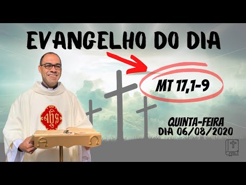 EVANGELHO DO DIA – 06/08/2020 - HOMILIA DIÁRIA – LITURGIA DE HOJE - EVANGELHO DE HOJE TRANSFIGURAÇÃO