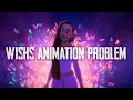 Wish S Animation Problem