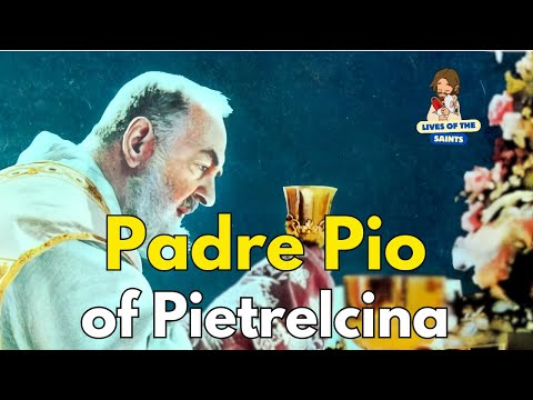 LIFE OF SAINT PIO OF PIETRELCINA: MYSTIC OF THE STIGMATA.