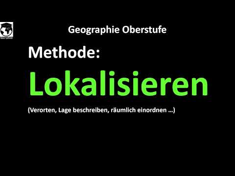 Methode: Lokalisieren (Geographie Oberstufe)