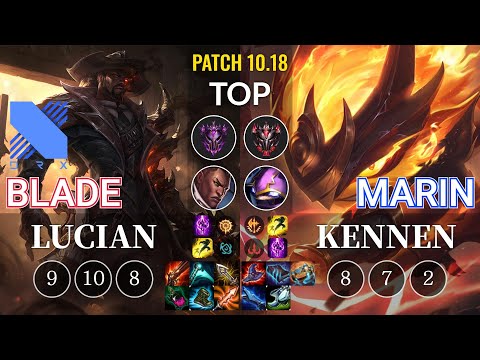 DRX Blade Lucian vs MaRin Kennen Top - KR Patch 10.18