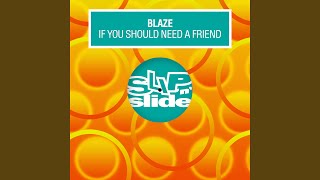 If You Should Need A Friend (Movin Mix)