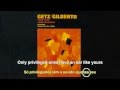 João Gilberto & Stan Getz - Desafinado (Off-key) - English subtitles