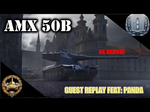AMX 50B 8k Damage Game Guest Replay Featuring Panda WOT Console - World Of Tanks Modern Armour